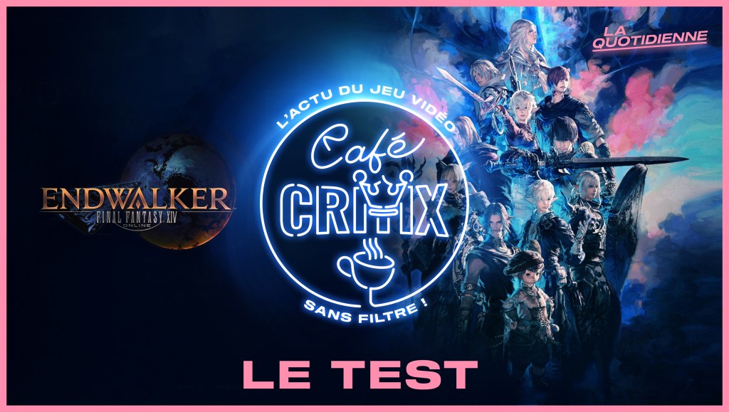 Café Critix : le TEST de Final Fantasy XIV&nbsp;!